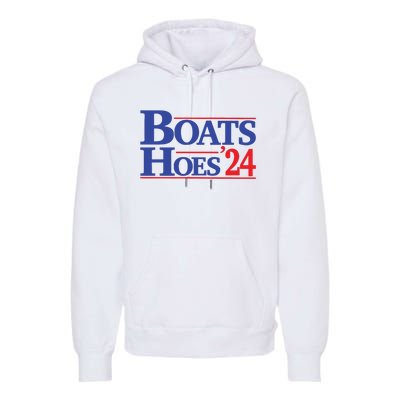 Boats And Hoes 2024 Election Day Premium Hoodie