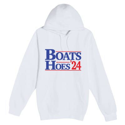 Boats And Hoes 2024 Election Day Premium Pullover Hoodie