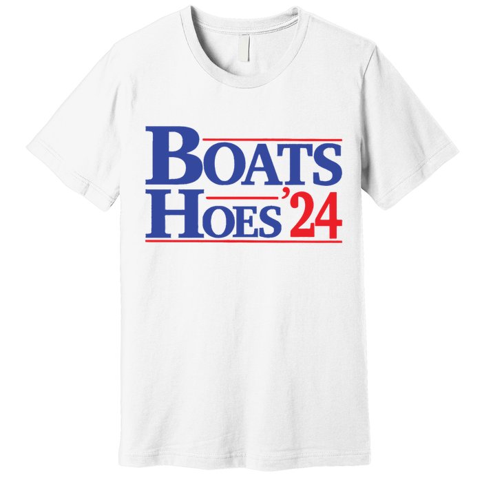 Boats And Hoes 2024 Election Day Premium T-Shirt