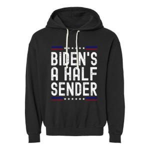 Biden’s A Half Sender Send funny saying Garment-Dyed Fleece Hoodie