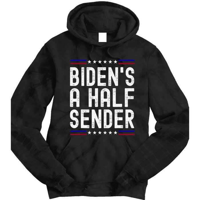 Biden’s A Half Sender Send funny saying Tie Dye Hoodie