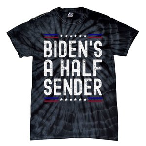 Biden’s A Half Sender Send funny saying Tie-Dye T-Shirt