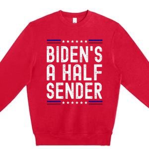 Biden’s A Half Sender Send funny saying Premium Crewneck Sweatshirt