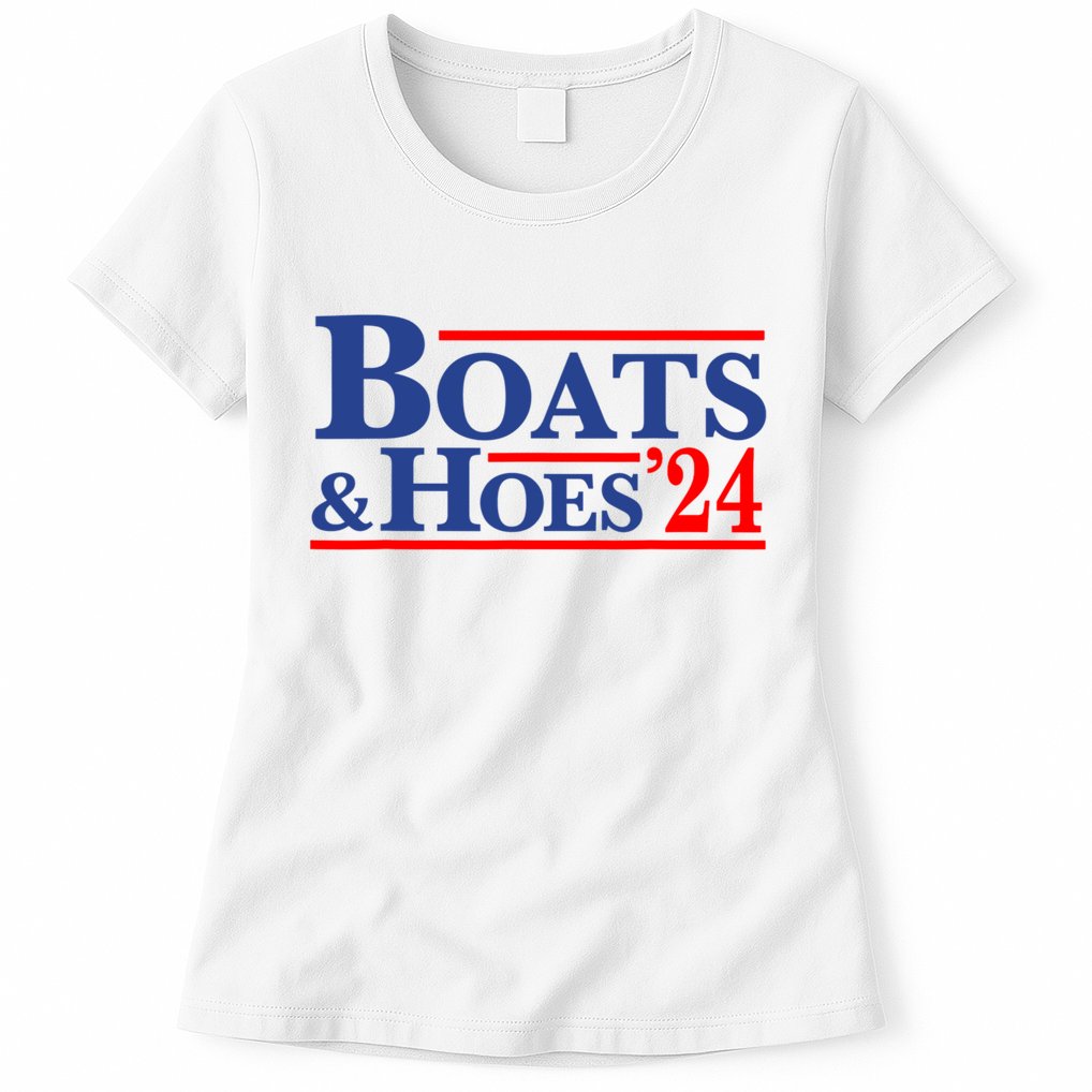Boats And Hoes 2024 Womens T-Shirt