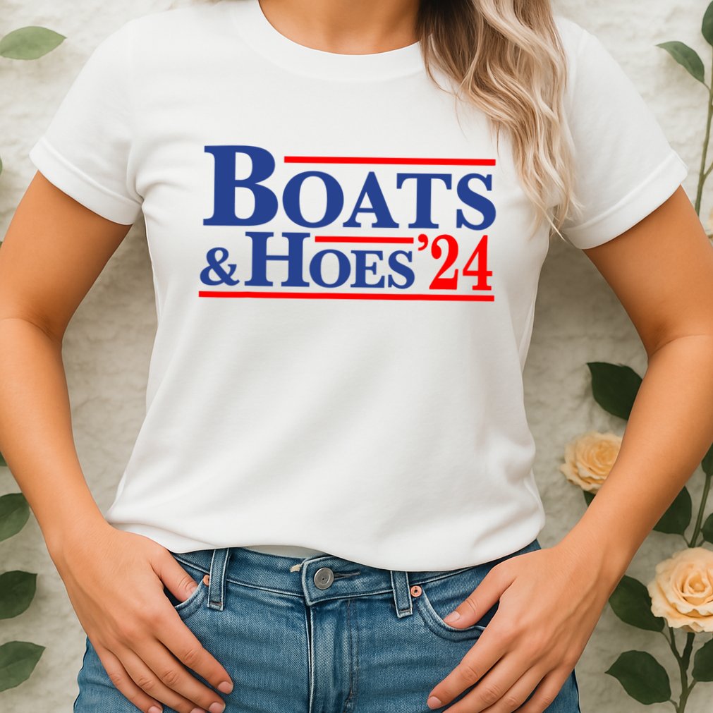Boats And Hoes 2024 Womens T-Shirt
