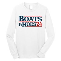 Boats And Hoes 2024 Election Funny Long Sleeve Shirt