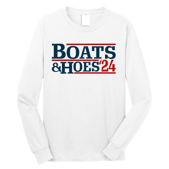 Boats And Hoes 2024 Election Funny Long Sleeve Shirt