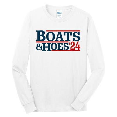 Boats And Hoes 2024 Election Funny Tall Long Sleeve T-Shirt