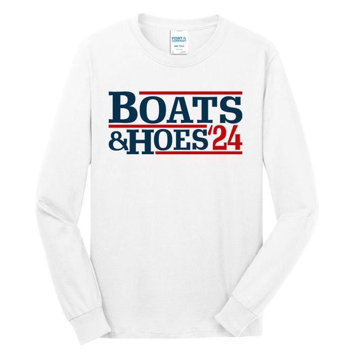 Boats And Hoes 2024 Election Funny Tall Long Sleeve T-Shirt