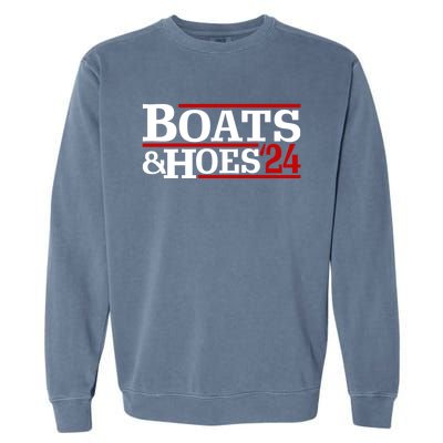 Boats And Hoes 2024 Election Funny Garment-Dyed Sweatshirt