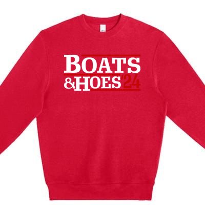 Boats And Hoes 2024 Election Funny Premium Crewneck Sweatshirt