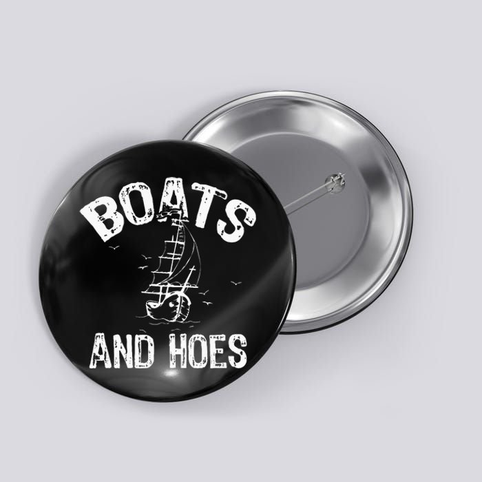 Boats And Hoes Button