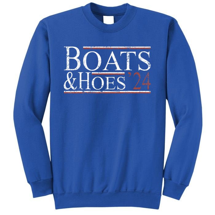 Boats And Hoes 2024 Political Election Sweatshirt