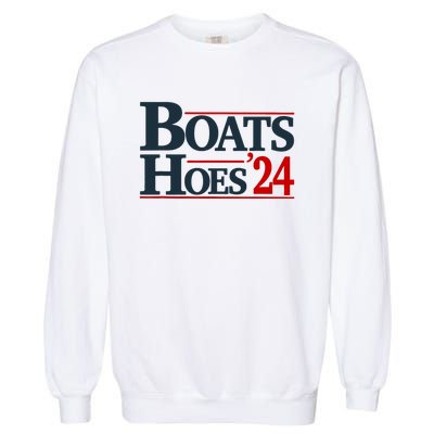 Boats And Hoes 2024 Election Funny Garment-Dyed Sweatshirt