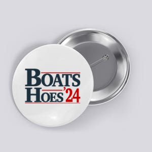 Boats And Hoes 2024 Election Funny Button