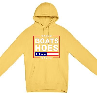 Boats And Hoes 2024 Election Funny Premium Pullover Hoodie