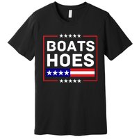 Boats And Hoes 2024 Election Funny Premium T-Shirt