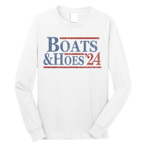 Boats And Hoes 2024 Election Long Sleeve Shirt