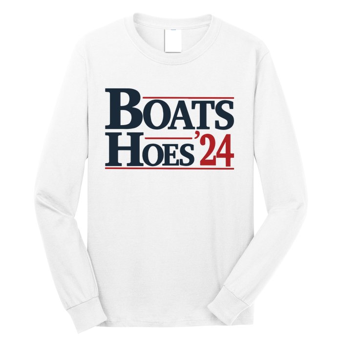 Boats And Hoes 2024 Election Funny 4th Of July Long Sleeve Shirt