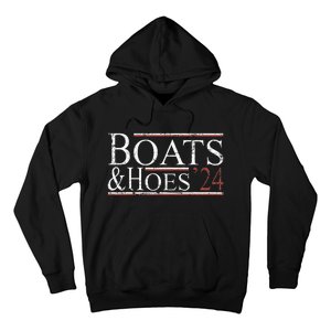 Boats And Hoes 2024 Funny Political Election 2024 Hoodie