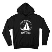 Boats And Hoes Step Brothers Gift Tall Hoodie