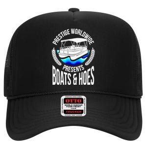 Boats And Hoes Funny Adult Humor Pontoon Party Gift High Crown Mesh Back Trucker Hat