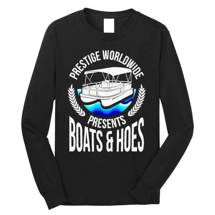 Boats And Hoes Funny Adult Humor Pontoon Party Gift Long Sleeve Shirt