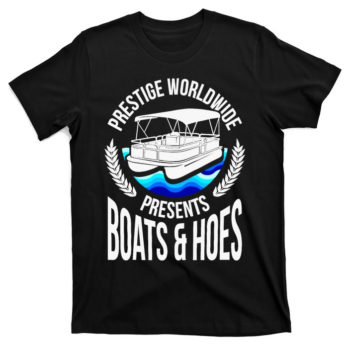 Boats And Hoes Funny Adult Humor Pontoon Party Gift T-Shirt