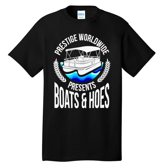 Boats And Hoes Funny Adult Humor Pontoon Party Gift Tall T-Shirt