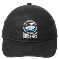 Boats And Hoes Funny Adult Humor Pontoon Party Gift 7-Panel Snapback Hat