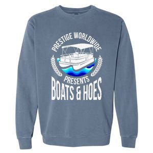 Boats And Hoes Funny Adult Humor Pontoon Party Gift Garment-Dyed Sweatshirt