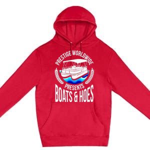 Boats And Hoes Funny Adult Humor Pontoon Party Gift Premium Pullover Hoodie