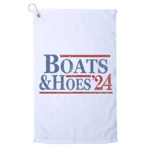 Boats And Hoes 2024 Election Platinum Collection Golf Towel