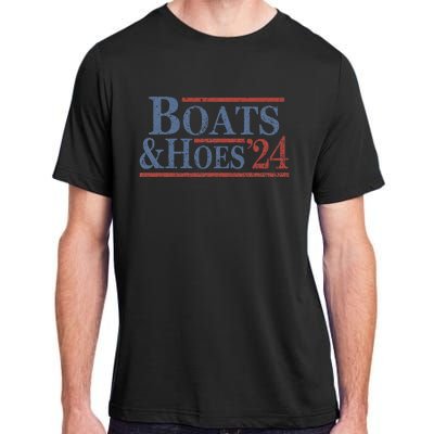 Boats And Hoes 2024 Election Funny Gifts Adult ChromaSoft Performance T-Shirt