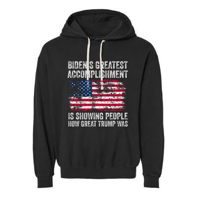 BidenS Accomplishment Is Showing People How Great Trump Was Garment-Dyed Fleece Hoodie