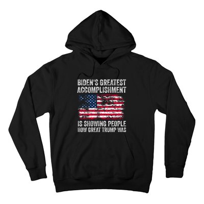 BidenS Accomplishment Is Showing People How Great Trump Was Hoodie