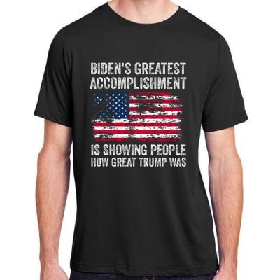 BidenS Accomplishment Is Showing People How Great Trump Was Adult ChromaSoft Performance T-Shirt