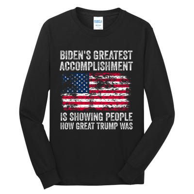 BidenS Accomplishment Is Showing People How Great Trump Was Tall Long Sleeve T-Shirt