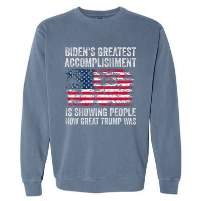 BidenS Accomplishment Is Showing People How Great Trump Was Garment-Dyed Sweatshirt