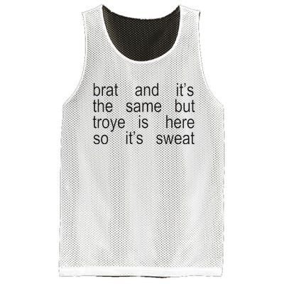 Brat And ItS The Same But Troye Is Here So ItS Sweat Mesh Reversible Basketball Jersey Tank