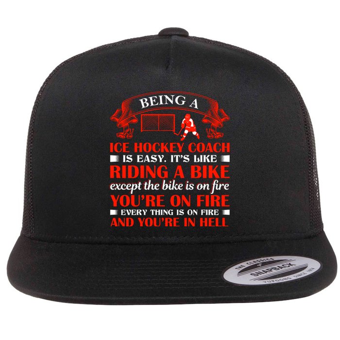 Being A Ice Hockey Coach Is Easy Flat Bill Trucker Hat