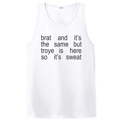 Brat And ItS The Same But Troye Is Here So ItS Sweat PosiCharge Competitor Tank