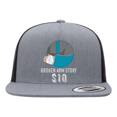 Broken Arm Injury Recovery Patient Broken Bones Story $10 Flat Bill Trucker Hat