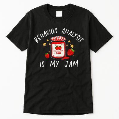 Behavior Analysis Is My Jam RBT ABA Therapist SPED Teacher Tall T-Shirt
