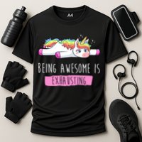 Being Awesome Is Exhausting Funny Unicorn Performance Shirt