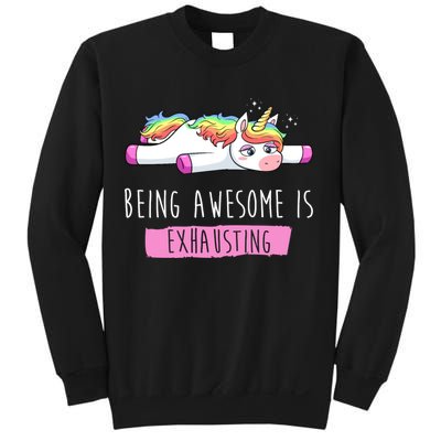 Being Awesome Is Exhausting Funny Unicorn Sweatshirt