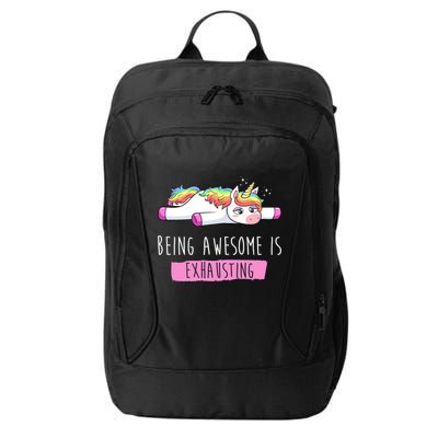 Being Awesome Is Exhausting Funny Unicorn City Backpack