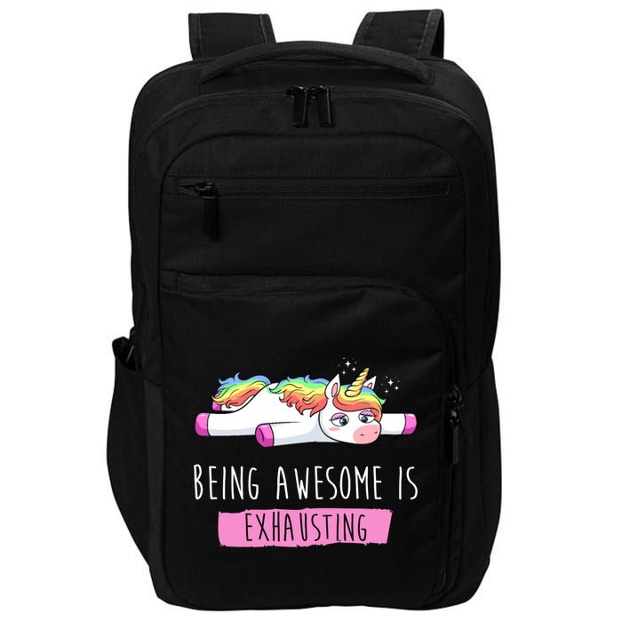Being Awesome Is Exhausting Funny Unicorn Impact Tech Backpack