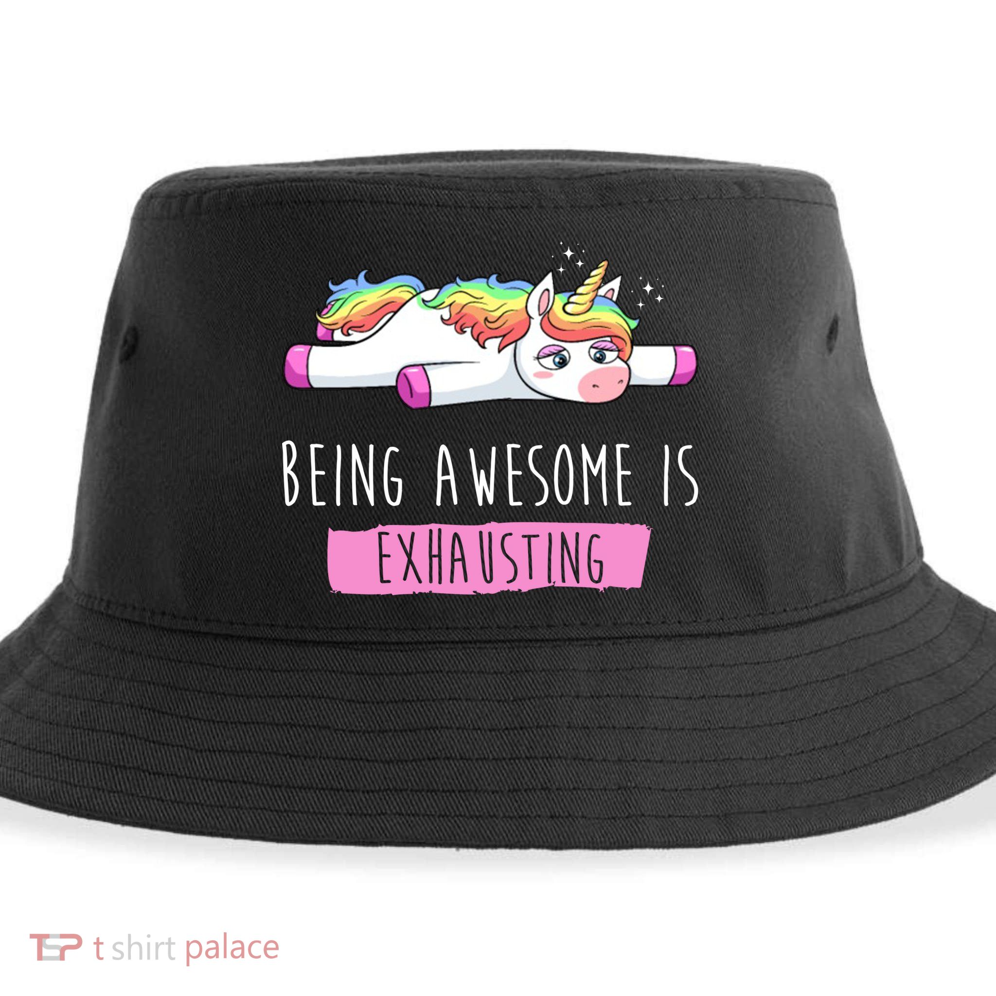 Being Awesome Is Exhausting Funny Unicorn Sustainable Bucket Hat