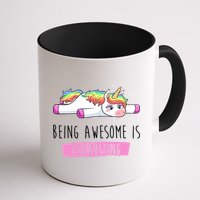 Being Awesome Is Exhausting Funny Unicorn Mug